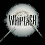 WHIPLASH